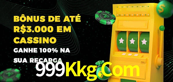 999Kkg.Com melhor bônus de depósito
